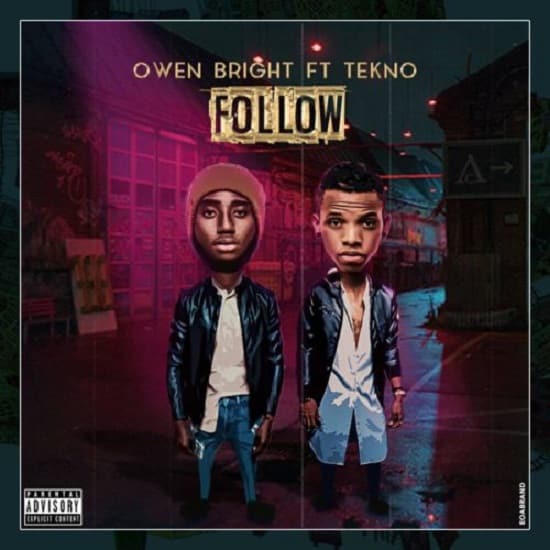 Owen Bright Feat Tekno - Follow