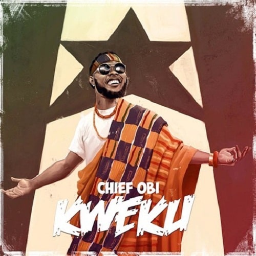 Chief Obi — Kweku (2018)