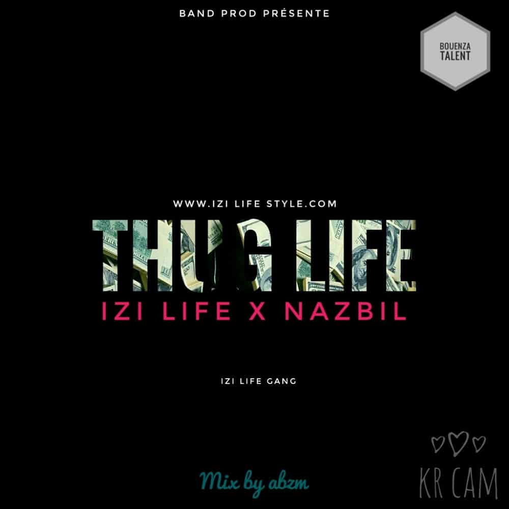 Izy Life feat Nazbil — Thug Life (2018)