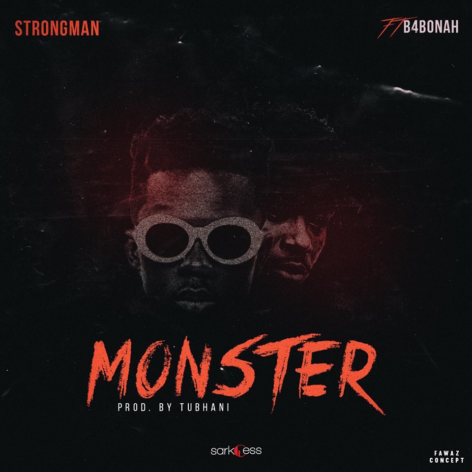 Strongman feat B4Bonah - Monster (2018)