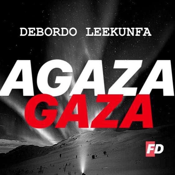 Debordo Leekunfa dans le nouveau morceau Agaza Gaza